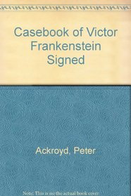 Casebook of Victor Frankenstein Signed