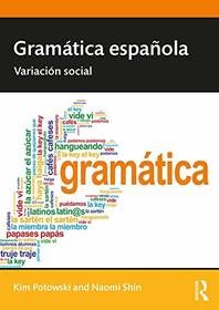 Gramtica espaola: Variacin social (Routledge Introductions to Spanish Language Anfd Linguistics)