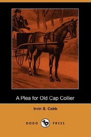 A Plea for Old Cap Collier (Dodo Press)