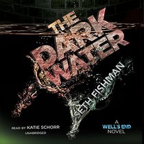 The Dark Water (Well's End series, Book 2)