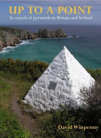 Up to a Point: In Search of Pyramids in Britain and Ireland