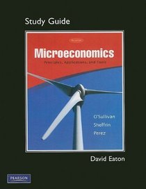 Study Guide for Microeconomics: Principles, Applications, and Tools