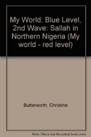 My World: Blue Level, 2nd Wave: Sallah in Northern Nigeria (My world - red level)