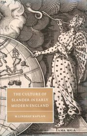 The Culture of Slander in Early Modern England (Cambridge Studies in Renaissance Literature and Culture)