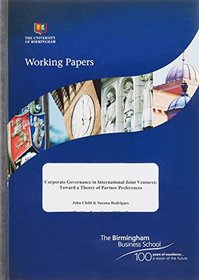 Corporate Governance in International Joint Ventures: Toward a Theory of Partner Preferences (Working Papers 2003)