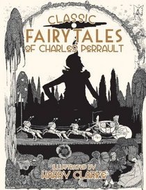 Classic Fairy Tales by Charles Perrault