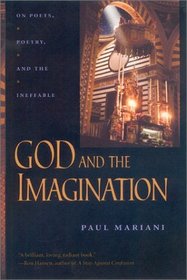 God and the Imagination: On Poets, Poetry, and the Ineffable