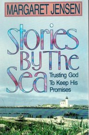 Stories by the Sea: Trusting God to Keep His Promises