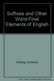 Suffixes and Other Word-Final Elements of English