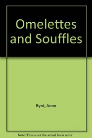 Omelettes and Souffles (Great American cooking schools)