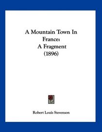A Mountain Town In France: A Fragment (1896)