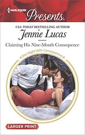 Claiming His Nine-Month Consequence (One Night with Consequences) (Harlequin Presents, No 3595) (Larger Print)