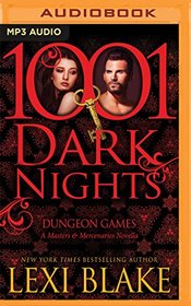 Dungeon Games (1001 Dark Nights)