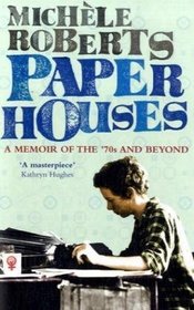 Paper Houses: A Memoir of the 70s and Beyond