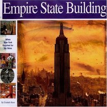 Empire State Building: When New York Reached for the Skies (Wonders of the World Book)