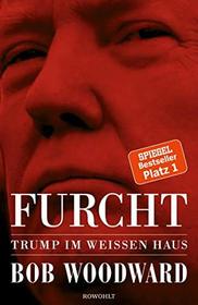 Furcht: Trump im WeiBen Haus (Fear: Trump in the White House) (German Edition)