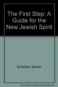 The First Step: A Guide for the New Jewish Spirit