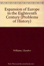 Expansion of Europe in the Eighteenth Century (Problems of History)