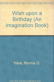 Wish upon a Birthday (An Imagination Book)
