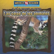 Las Colas De Los Animales/Animal Tails (En Que Se Diferencian Los Animales/Why Animals Look Different) (Spanish Edition)