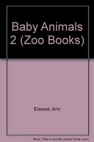 Baby Animals II (Zoo Books (Mankato, Minn.).)