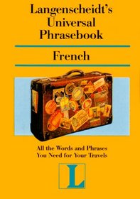 Langenscheidt's Universal Phrasebook French (Langenscheidt Travel Dictionaries)