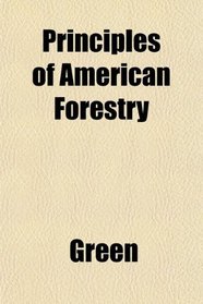 Principles of American Forestry