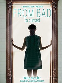 From Bad to Cursed (Bad Girls Don't Die, Bk 2)