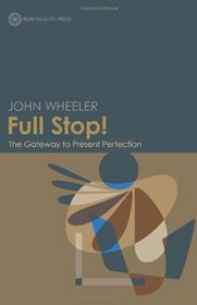 Full Stop! The Gateway to Present Perfection