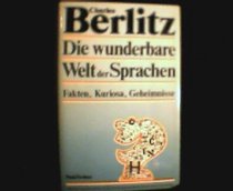 Die wunderbare Welt der Sprachen: Fakten, Kuriosa, Geheimnisse (German Edition)