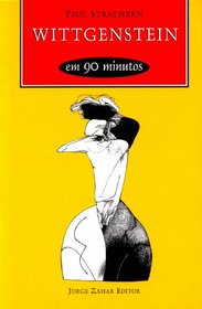 Wittgenstein Em 90 Minutos. Coleo Filsofos em 90 minutos (Em Portuguese do Brasil)