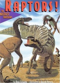 Raptors! : The Nastiest Dinosaurs