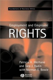 Employment and Employee Rights (Foundations of Business Ethics)