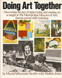 Doing Art Together: The Remarkable Parent-Child Workshop of the Metropolitan Museum of Art