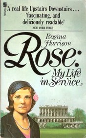 ROSE: MY LIFE IN SERVICE