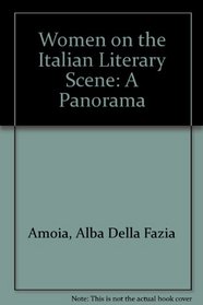 Women on the Italian Literary Scene: A Panorama