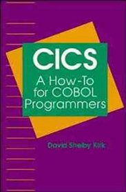 CICS: A How-to for COBOL Programmers