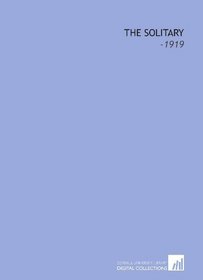 The Solitary: -1919
