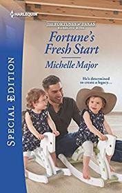 Fortune's Fresh Start (Fortunes of Texas: Rambling Rose, Bk 1) (Harlequin Special Edition, No 2737)