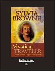 Mystical Traveler (EasyRead Large Bold Edition): How to Advance to a Higher Level of Spirituality