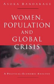 Women, Population and Global Crisis: A Political-Economic Analysis