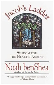 Jacob's Ladder : Wisdom for the Heart's Ascent