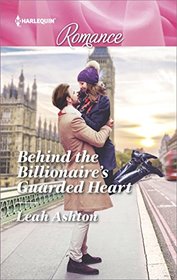Behind the Billionaire's Guarded Heart (Harlequin Romance, No 4573) (Larger Print)