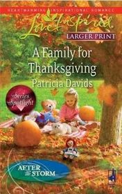 A Family for Thanksgiving (After the Storm, Bk 5) (Love Inspired, No 524) (Larger Print)