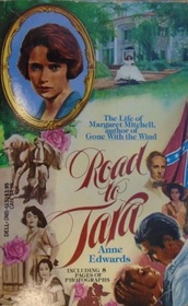 Road to Tara: The Life of Margaret Mitchell