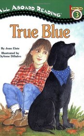 True Blue (All Aboard Reading: Level 3 (Hardcover))