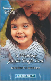 A Wedding for the Single Dad (Harlequin Medical, No 1163) (Larger Print)