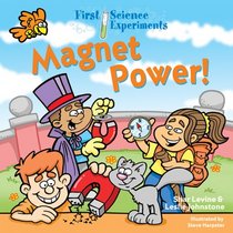 First Science Experiments: Magnet Power! (First Science Experiments)