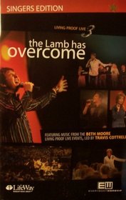 The Lamb Has Overcome (Singers Edition, Living Proof Live 3) (Living Proof Live 3)