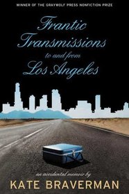 Frantic Transmissions to and from Los Angeles: An Accidental Memoir
